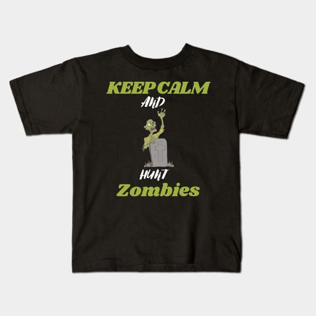 Keep calm and hunt zombies Kids T-Shirt by Thepurplepig